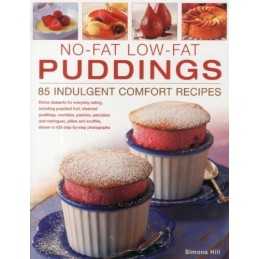 No-fat Low-fat Puddings: 90 Indulgent Comfort Recipes by Simona Hill Paperback