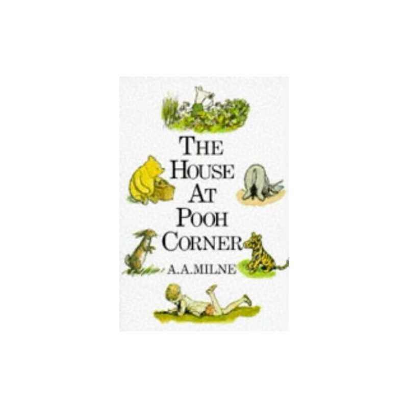 The House at Pooh Corner (Wisdom of Pooh S.) by Milne, A. A. Hardback Book The