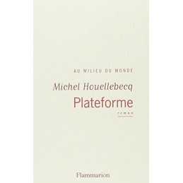 Plateforme (French language edition) by Houellebecq, Michel Paperback Book The