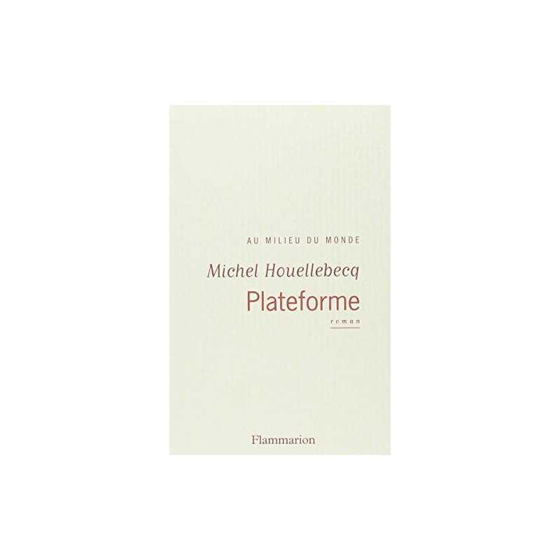 Plateforme (French language edition) by Houellebecq, Michel Paperback Book The