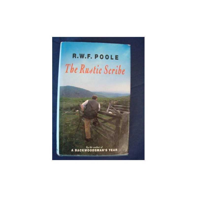The Rustic Scribe by Poole, R.W.F. Hardback Book