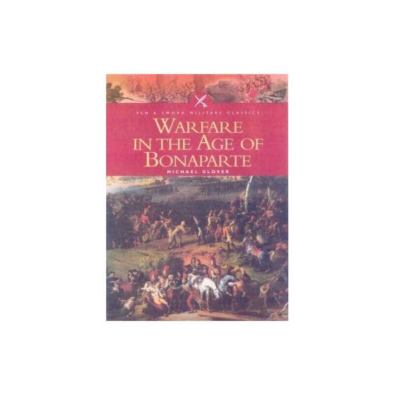 Warfare in the Age of Bonaparte (Pen & Sword Mil... by Glover, Michael Paperback