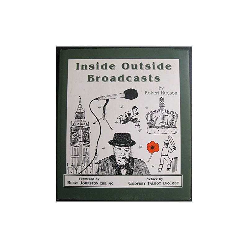 Inside Outside Broadcasts by Hudson, Robert Hardback Book