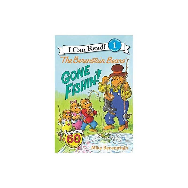 Gone Fishin! (The Berenstain Bears: I Can Read! Level 1) by Berenstain, Jan The