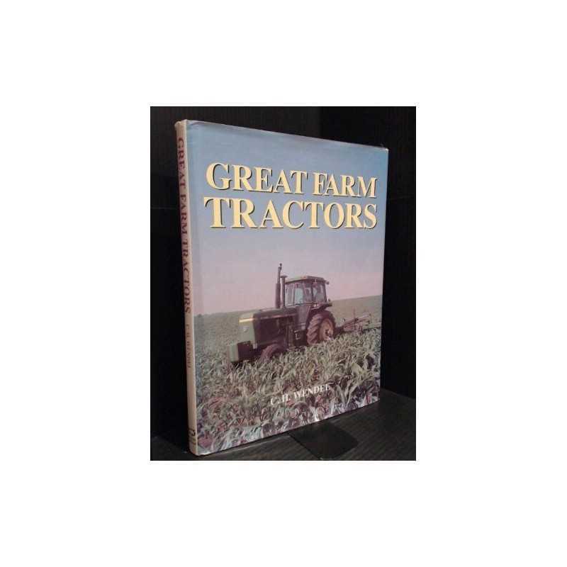 Great Farm Tractors by Wendel, C.H. Hardback Book