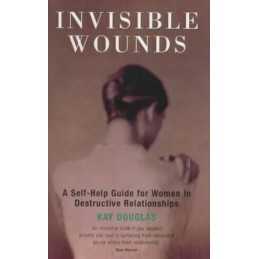 Invisible Wounds: Self-help Guide for Women in Dest... by Douglas, Kay Paperback