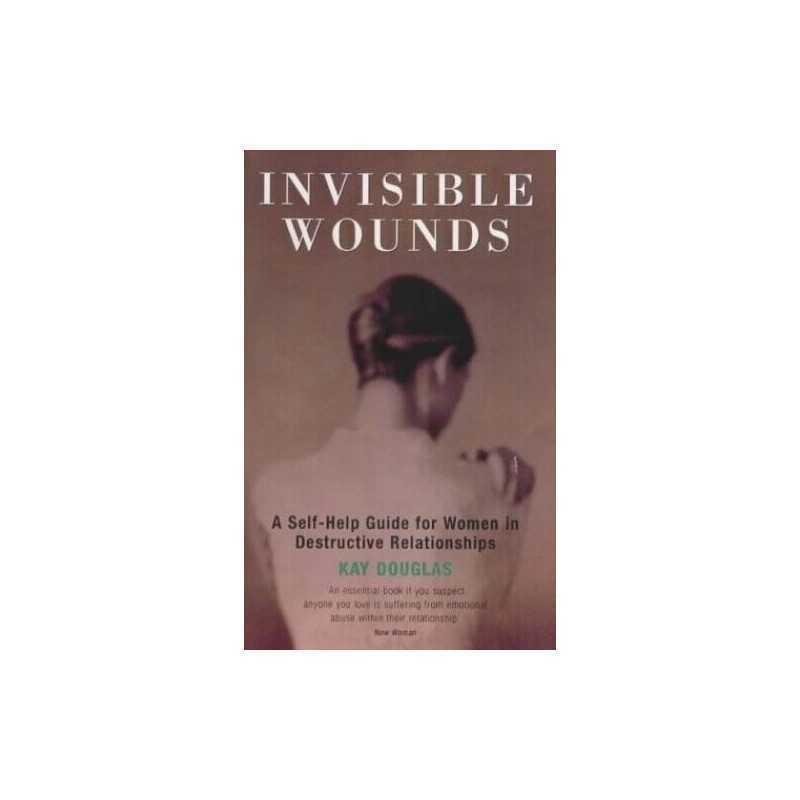 Invisible Wounds: Self-help Guide for Women in Dest... by Douglas, Kay Paperback