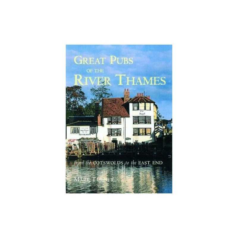 Great Pubs of the River Thames: From the Cotswolds t... by Turner, Mark Hardback