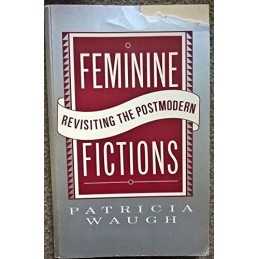 Feminine Fictions: Revisiting the modern