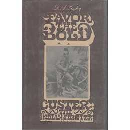 Favor the Bold Volume Custer the Indian Fi, Kinsley