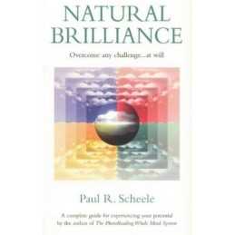 Natural Brilliance: Overcome Any Challenge....a... by Scheele, Paul R. Paperback