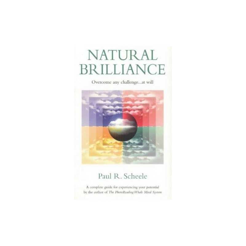 Natural Brilliance: Overcome Any Challenge....a... by Scheele, Paul R. Paperback