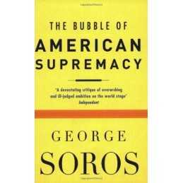The Bubble of American Supremacy by Soros, George Paperback Book  Fast