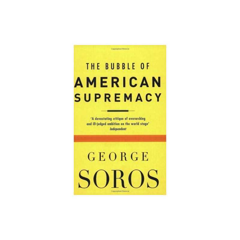 The Bubble of American Supremacy by Soros, George Paperback Book  Fast