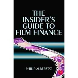 The Insiders Guide to Film Finance by Alberstat, Philip Paperback Book The