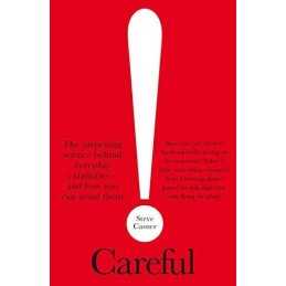 Careful!: The Surprising Science Behind Everyday Calamities ... by Casner, Steve