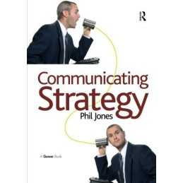 Communicating Strategy by Jones, Phil Paperback Book