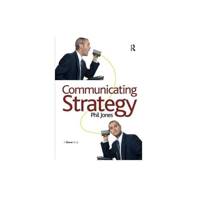 Communicating Strategy by Jones, Phil Paperback Book