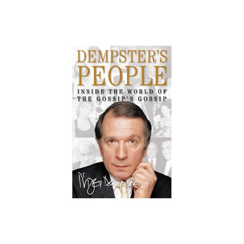 Dempster?s People: Inside the World of the Goss... by Dempster, Nigel Hardback