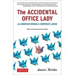 The Accidental Office Lady: An Amer..., Laura J. Kriska