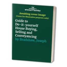 Guide to Do-it-yourself House Buying, Selling a... by Bradshaw, Joseph Paperback