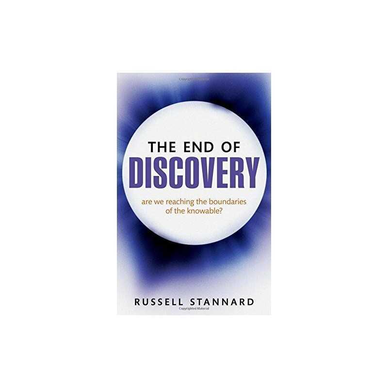 The End of Discovery: Are we approa..., Stannard, Russe