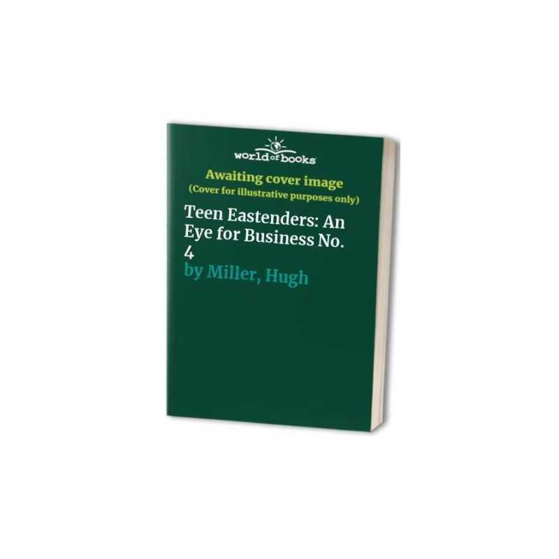 Teen Eastenders: An Eye for Business No. 4 by Miller, Hugh Paperback Book The