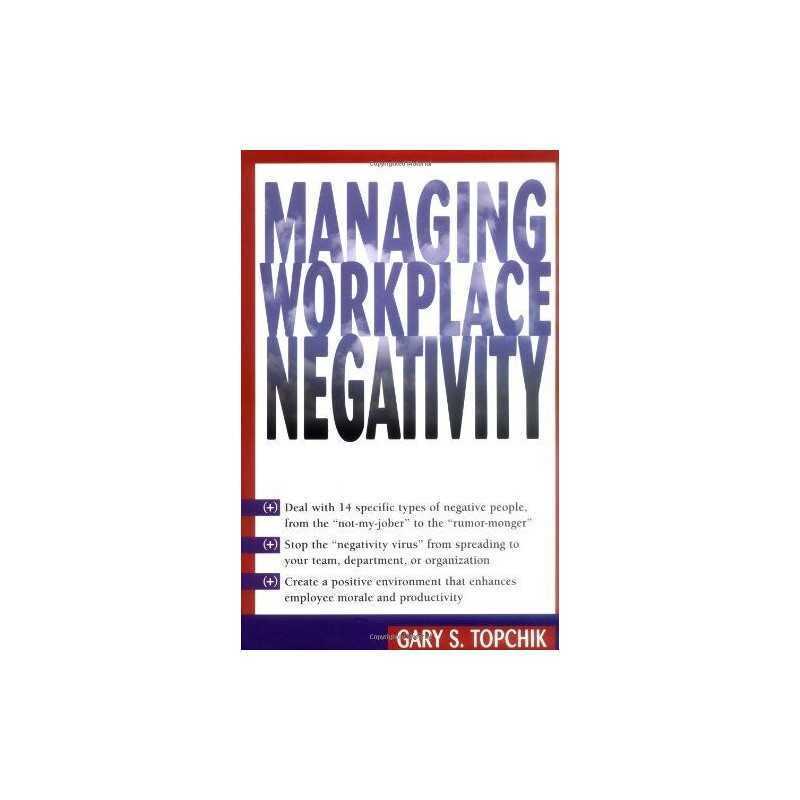 Managing Workplace Negativity by Topchik Hardback Book
