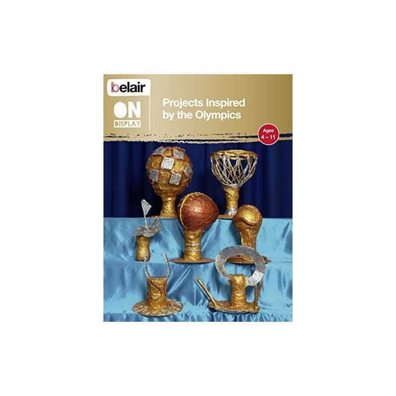 Belair On Display - Projects Inspired by the Olympics by Bruce, Rebecca Book The