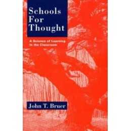 Schools for Thought: Science of Learn..., Bruer, John T