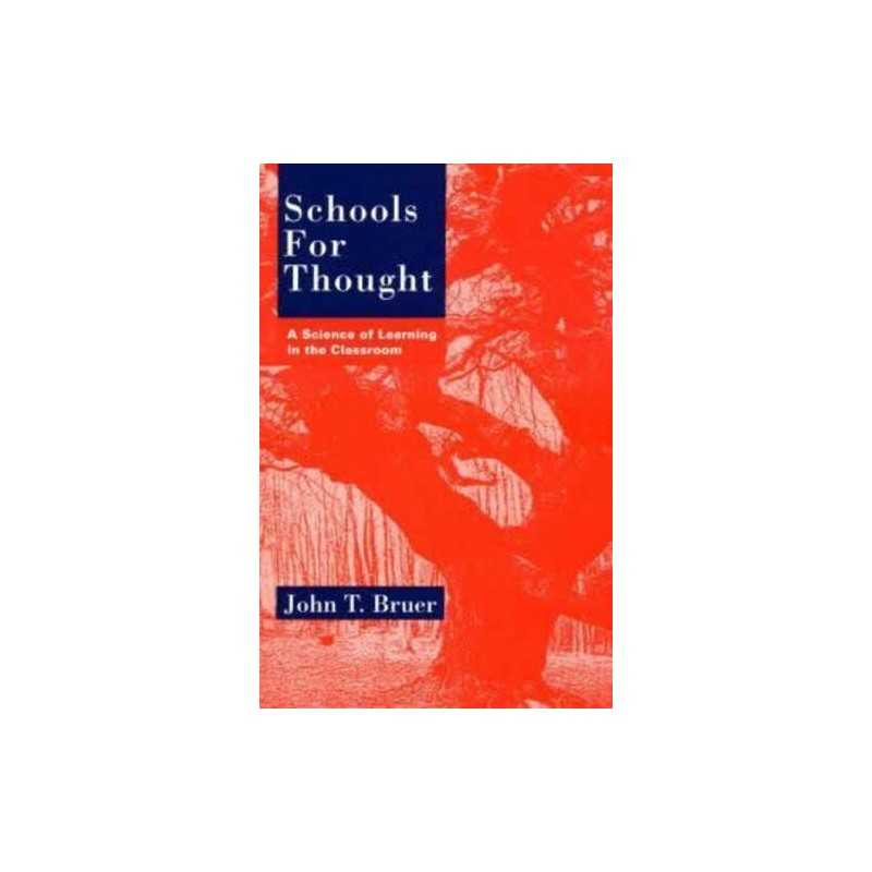 Schools for Thought: Science of Learn..., Bruer, John T