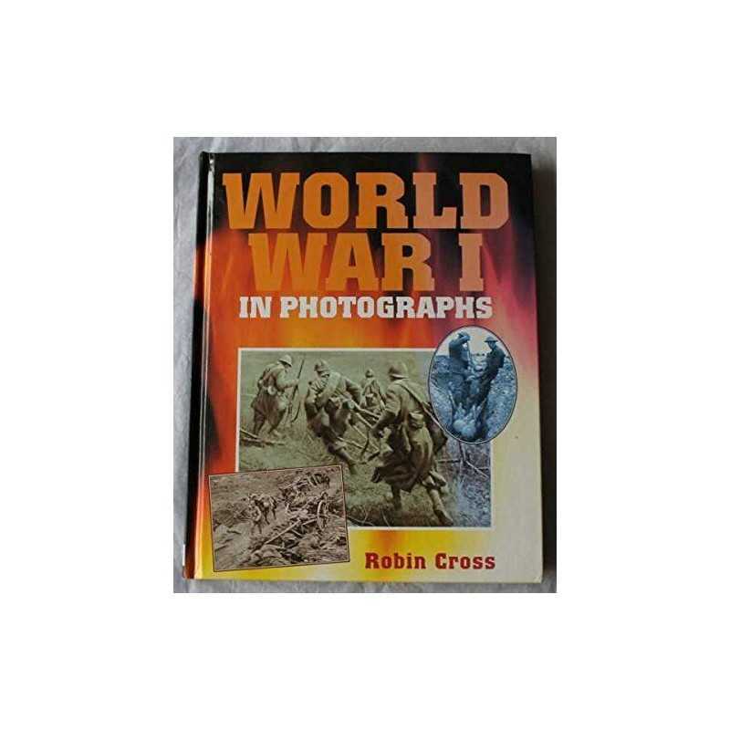 World War II: In Photographs by Cross, Robin Hardback Book