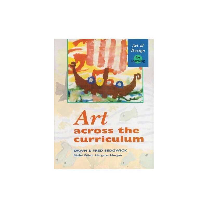 Art Across The Curriculum (Art & Design S.) by Fred Sedgwick Paperback Book The