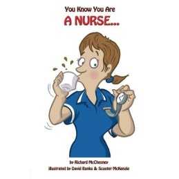 You Know You Are A Nurse, McChesney, Richard