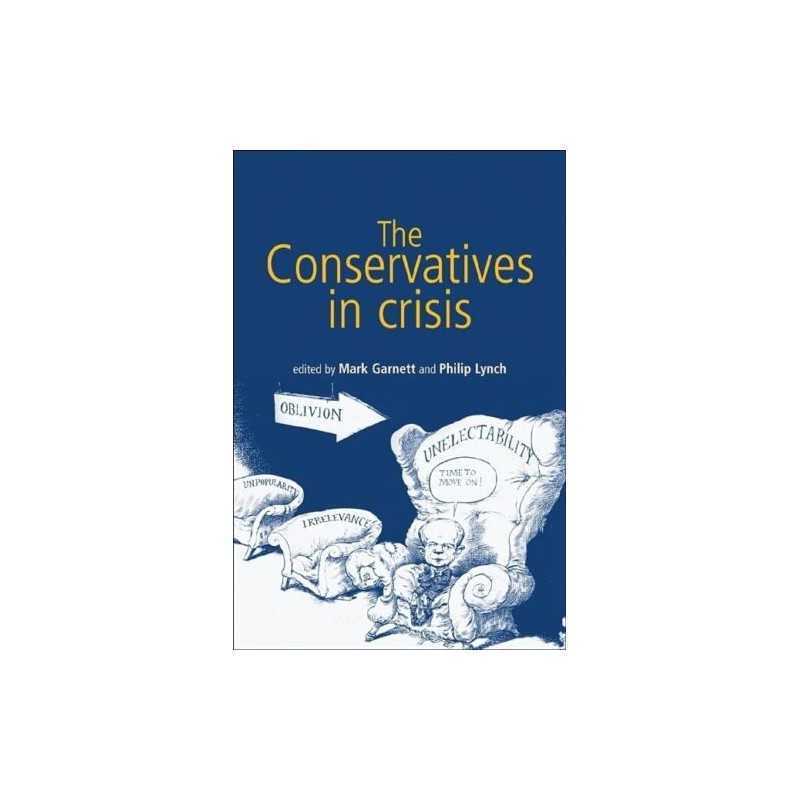 The Conservatives in Crisis Paperback Book