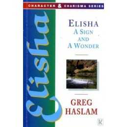 Elisha (Character & Charisma) by Haslam, Greg Paperback Book