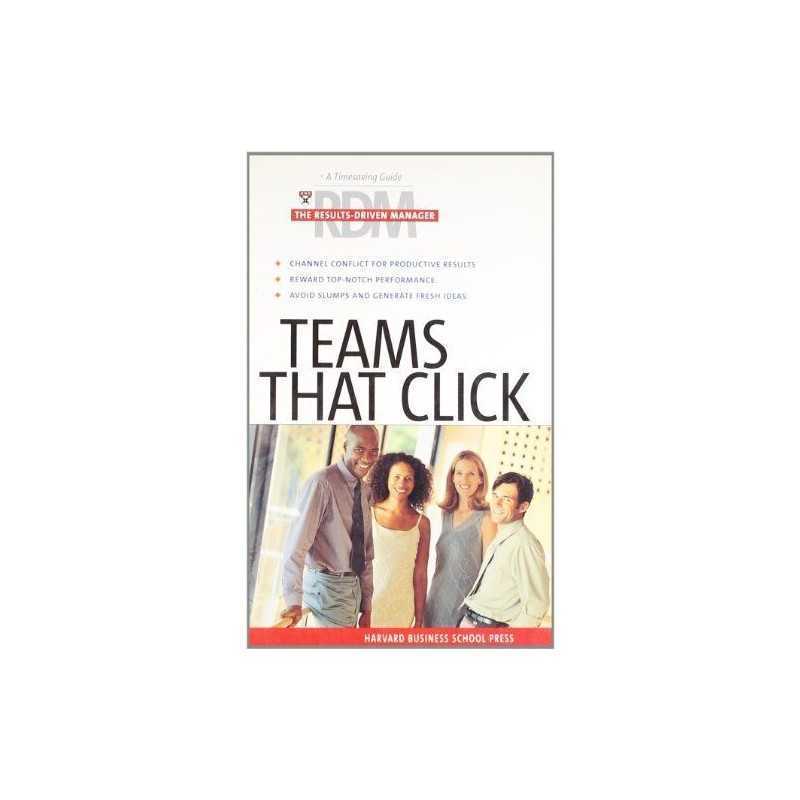 Teams That Click: The Results Drive..., Harvard Busines