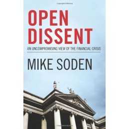 Open Dissent: An Uncompromising View of the Financial... by Mike Soden Paperback