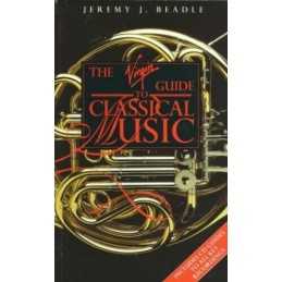 The Virgin Guide to Classical Music by Beadle, Jeremy Paperback Book