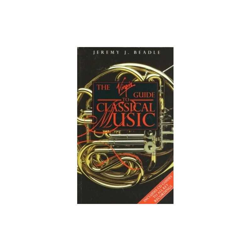 The Virgin Guide to Classical Music by Beadle, Jeremy Paperback Book