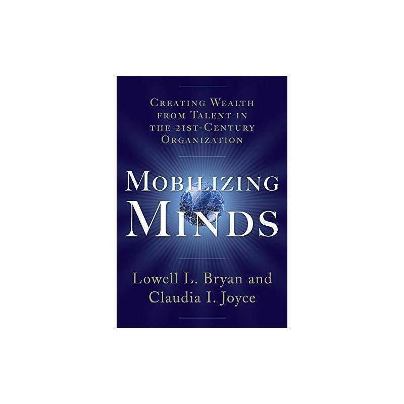 Mobilizing Minds: Creating Wealth From Talent in t... by Joyce, Claudia Hardback