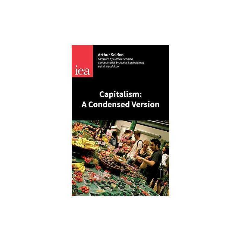 Capitalism: A Condensed Version, Seldon, Arthur