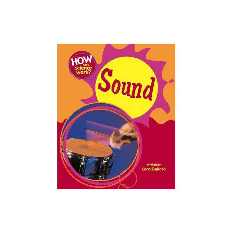 Sound (How Does Science Work?), Ballard, Carol