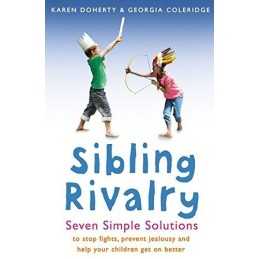 Sibling Rivalry: Seven Simple Solutions by Georgia Coleridge Paperback Book The