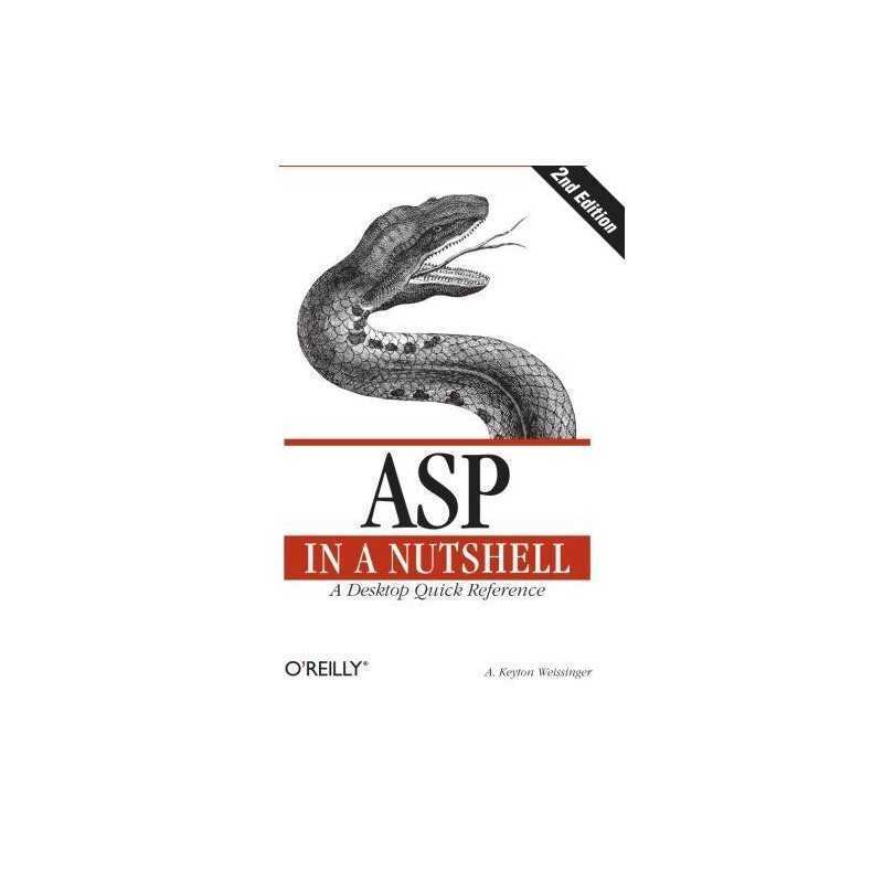 ASP in a Nutshell: A Desktop Quick Reference (... by Keyton Weissinger Paperback