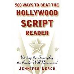 500 Ways to Beat the Hollywood Script Reader: Wr... by Lerch, Jennifer Paperback