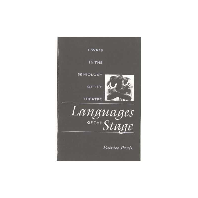 Languages of the Stage: Essays in the Semio... by Pavis, Professor Pat Paperback