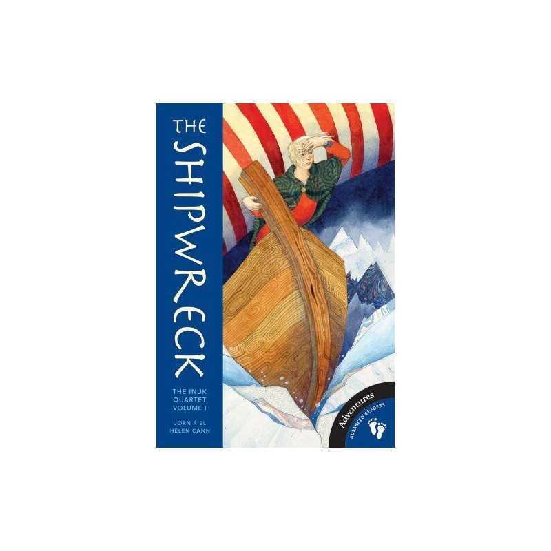 The Shipwreck: The Inuk Quartet, Volume I by J?rn Riel Book