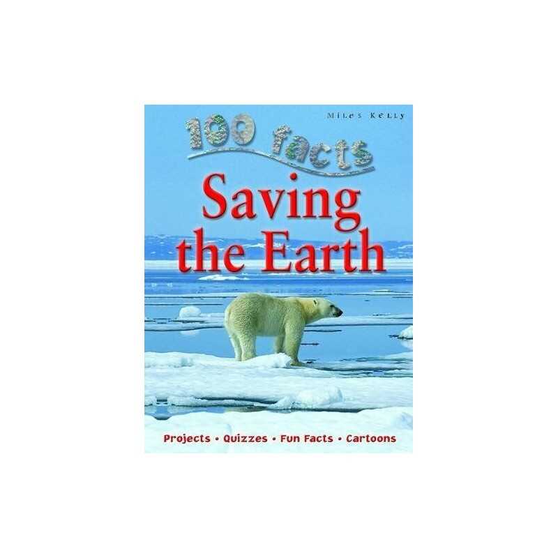 100 Facts - Saving the Earth by Kelly, Miles Paperback Book