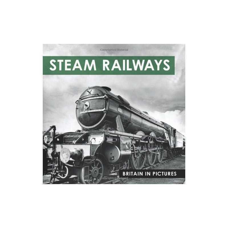 Steam Railways (Britain in Pictures) by Ammonite Press Book